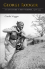 George Rodger : An Adventure in Photography, 1908-1995 - eBook