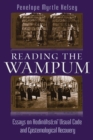 Reading the Wampum : Essays on Hodinohso:ni' Visual Code and Epistemological Recovery - eBook