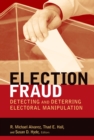 Election Fraud : Detecting and Deterring Electoral Manipulation - eBook