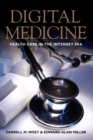 Digital Medicine : Health Care in the Internet Era - Book