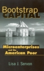 Bootstrap Capital : Microenterprises and the American Poor - eBook