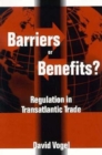 Barriers or Benefits? : Regulation in Transatlantic Trade - eBook