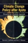 Climate Change Policy after Kyoto : Blueprint for a Realistic Approach - Book