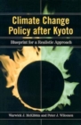 Climate Change Policy after Kyoto : Blueprint for a Realistic Approach - eBook