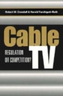 Cable TV : Regulation or Competition? - eBook