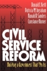 Civil Service Reform : Building a Government that Works - eBook