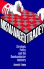 Mismanaged Trade? : Strategic Policy and the Semiconductor Industry - eBook