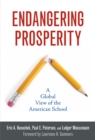Endangering Prosperity : A Global View of the American School - eBook