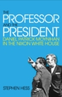 The Professor and the President : Daniel Patrick Moynihan in the Nixon White House - eBook