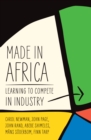 Made in Africa : Learning to Compete in Industry - Book