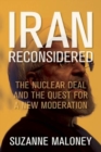 Iran Reconsidered : The Nuclear Deal and the Quest for a New Moderation - Book