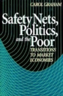 Safety Nets, Politics, and the Poor : Transitions to Market Economies - Book