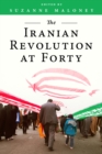 The Iranian Revolution at Forty - Book