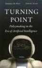 Turning Point : Policymaking in the Era of Artificial Intelligence - Book
