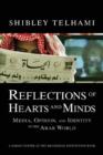 Reflections of Hearts and Minds : Media, Opinion and Identity in the Arab World - Book