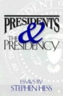 Presidents & the Presidency : Essays by Stephen Hess - eBook