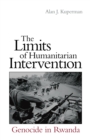 The Limits of Humanitarian Intervention : Genocide in Rwanda - eBook