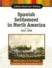 Spanish Settlement in North America, 1822-1898 - Book