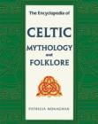 The Encyclopedia of Celtic Mythology and Folklore - Book