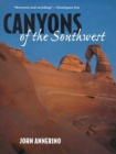 Canyons of the Southwest : A Tour of the Great Canyon Country from Colorado to Northern Mexico - Book