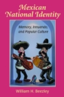 Mexican National Identity : Memory, Innuendo, and Popular Culture - Book