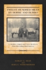 Twelve Hundred Miles by Horse and Burro : J. Stokely Ligon and New Mexico's First Breeding Bird Survey - Book