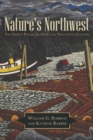Nature's Northwest : The North Pacific Slope in the Twentieth Century - Book