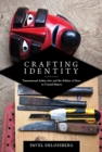 Crafting Identity : Transnational Indian Arts and the Politics of Race in Central Mexico - Book
