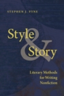 Style and Story : Literary Methods for Writing Nonfiction - Book