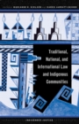 Traditional, National, and International Law and Indigenous Communities - Book