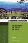 Traditional Arid Lands Agriculture : Understanding the Past for the Future - Book