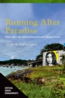 Running After Paradise : Hope, Survival, and Activism in Brazil's Atlantic Forest - eBook