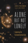 Alone but Not Lonely : Exploring for Extraterrestrial Life - Book
