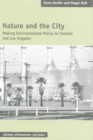 Nature and the City : Making Environmental Policy in Toronto and Los Angeles - eBook