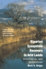Riparian Ecosystem Recovery in Arid Lands : Strategies and References - eBook