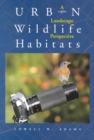 Urban Wildlife Habitats : A Landscape Perspective - Book