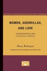 Women, Guerrillas, and Love : Understanding War in Central America - Book