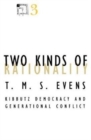 Two Kinds Of Rationality : Kibbutz Democracy and Generational Conflict - Book