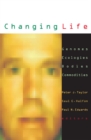 Changing Life : Genomes, Ecologies, Bodies, Commodities - Book