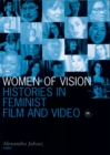 Women Of Vision : Histories in Feminist Film and Video - Book