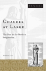 Chaucer At Large : The Poet in the Modern Imagination - Book