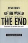 End of the World as We Know It : Social Science for the Twenty-First Century - Book