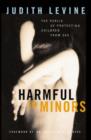 Harmful To Minors : The Perils Of Protecting Children From Sex - Book