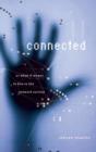 Connected : Or What It Means To Live In The Network Society - Book