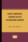 Early Medieval Jewish Policy in Western Europe - Book