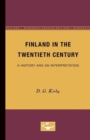 Finland in the Twentieth Century : A History and an Interpretation - Book