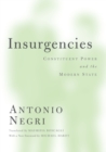 Insurgencies : Constituent Power and the Modern State - Book