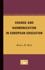 Change and Harmonization in European Education - Book