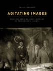 Agitating Images : Photography against History in Indigenous Siberia - Book
