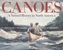 Canoes : A Natural History in North America - Book